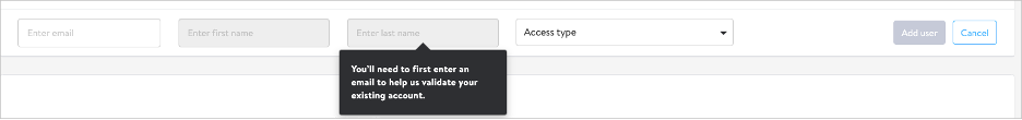 •	Enter the new user’s email address, first and last name. The system will verify the email address provided.